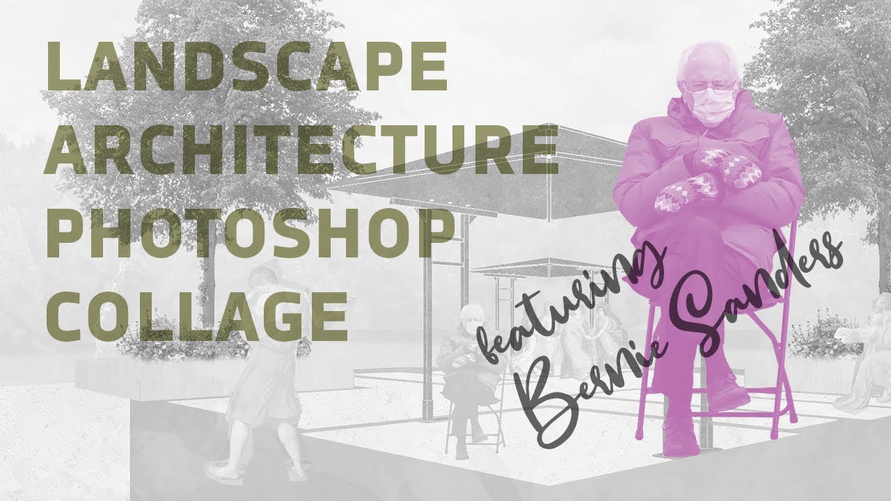 How To Create A Landscape Architecture Photoshop Collage | Bernie Sanders Edition