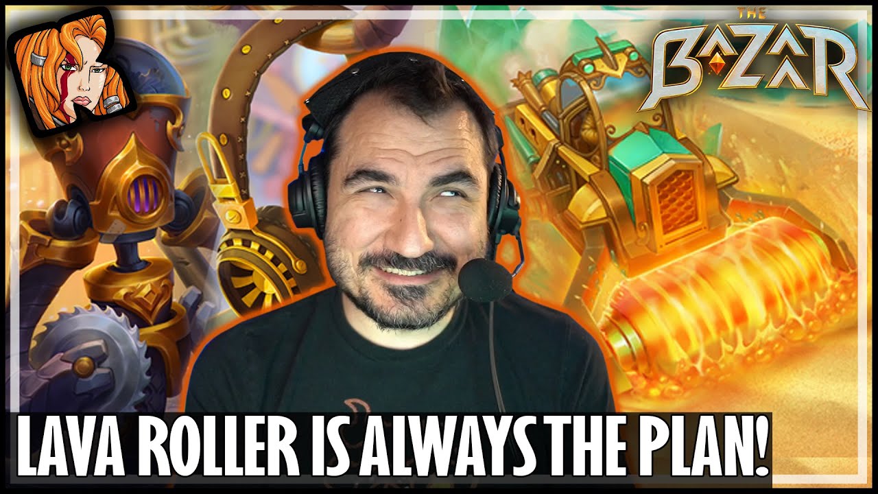 LAVA ROLLER IS ALWAYS THE PLAN! - The Bazaar