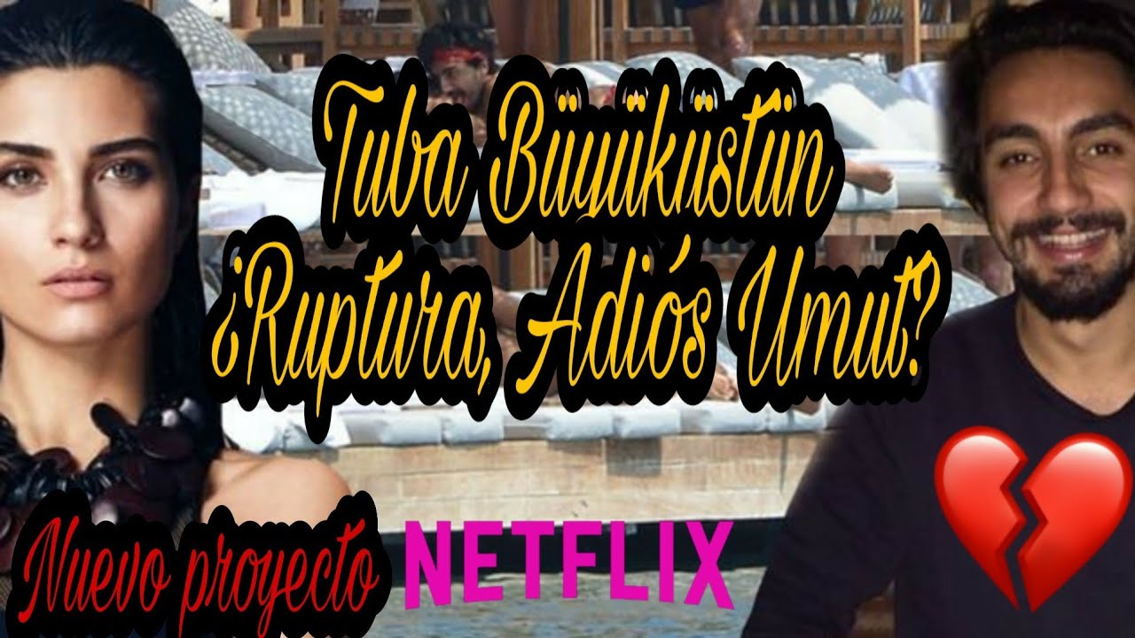 Tuba Büyüküstün y Umut Evirgen ¿ Se terminó su relación? 2019 #TubaBüyüküstün #UmutEvirgen