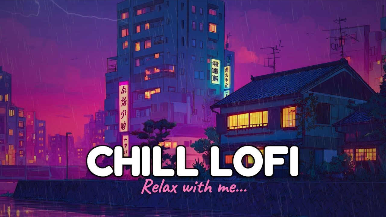 Rainy Day Lofi Vibes 🌃 | Endless / Lofi / Music To Relax 🎶 | Late - Night Tune's