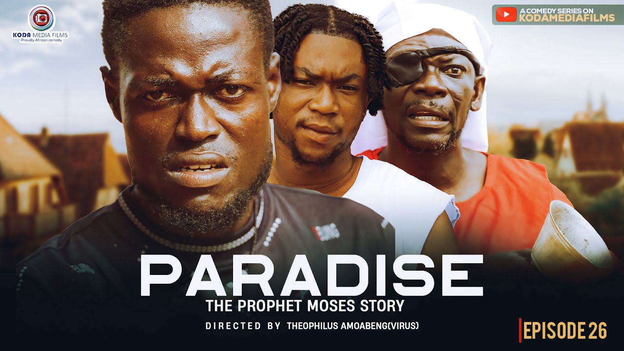WATCH:PARADISE-EP26-CHOP BETTER-THE PROPHET MOSES STORY #kumawoodinuk2026