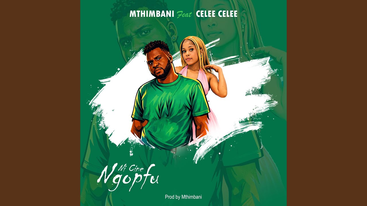 Ni Cine Ngopfu (feat. Celee Celee)