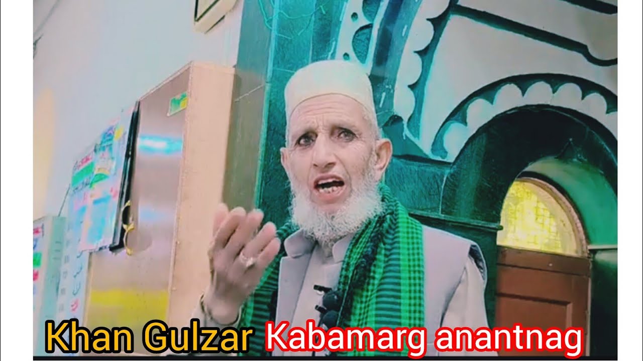 Khan Gulzar at kabamarg anantnag