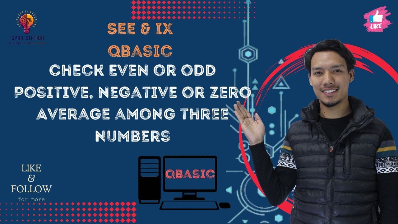 Check Even or Odd | Positive, Negative or Zero | Average of Three Numbers | SEE & IX Qbasic | Sushan