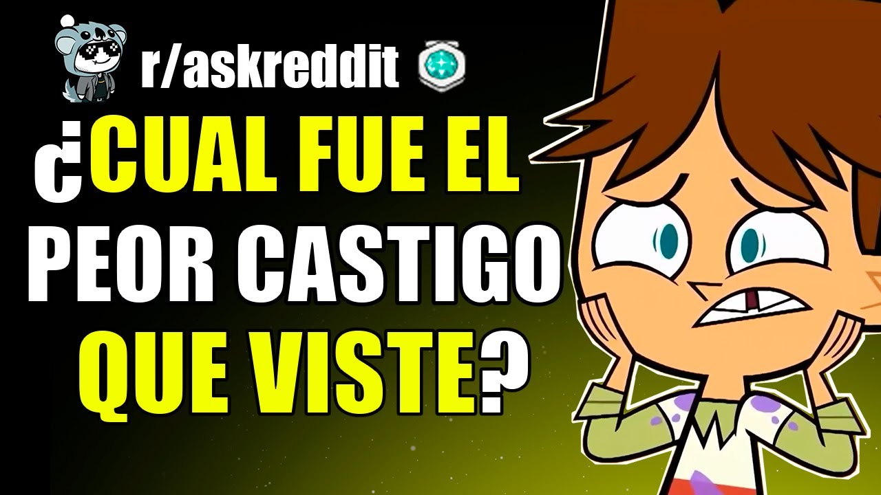 💥 ¿CUAL es el PEOR CASTIGO que has RECIBIDO o PRESENCIADO? - PREGUNTAS DE REDDIT EN ESPAÑOL