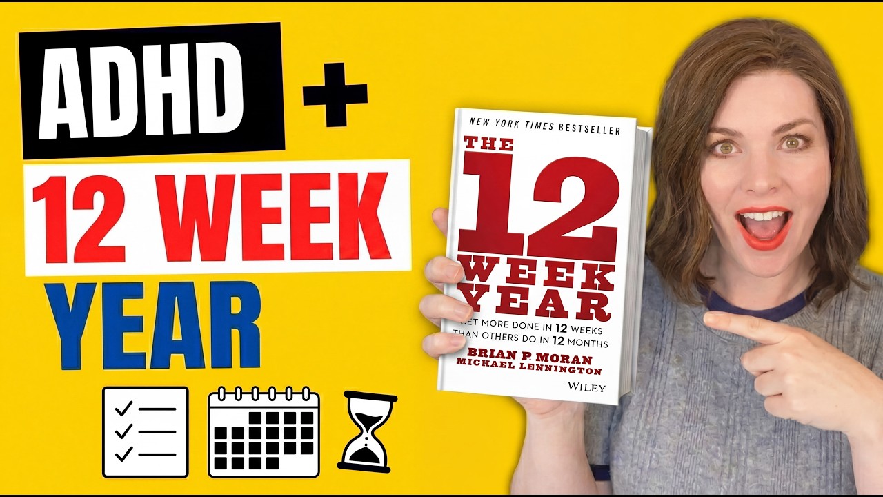 The 12 Week Year & Why I Think It's The Best Strategy To Get Things Done For The ADHD Brain