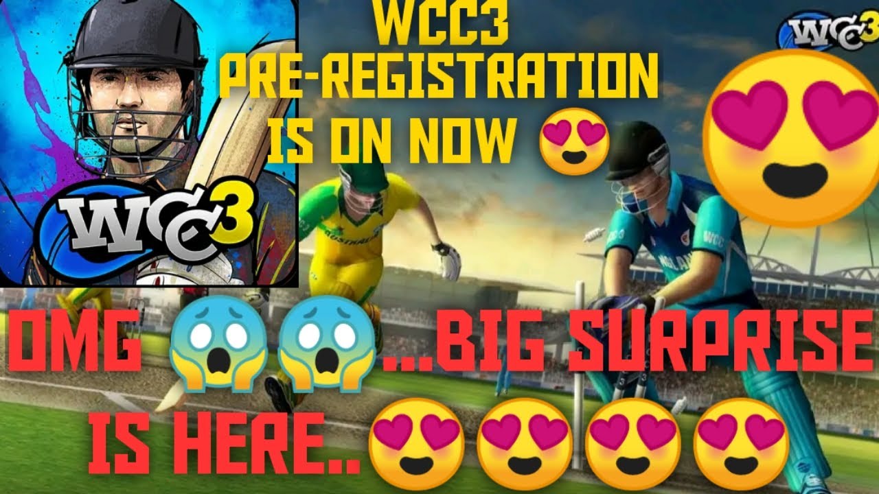 WCC3 PRE-REGISTRATION IS ON NOW 😍😍😱😱 | BIG SURPRISE IS HERE 😍🕺| WORLD CRICKET CHAMPIONSHIP 3