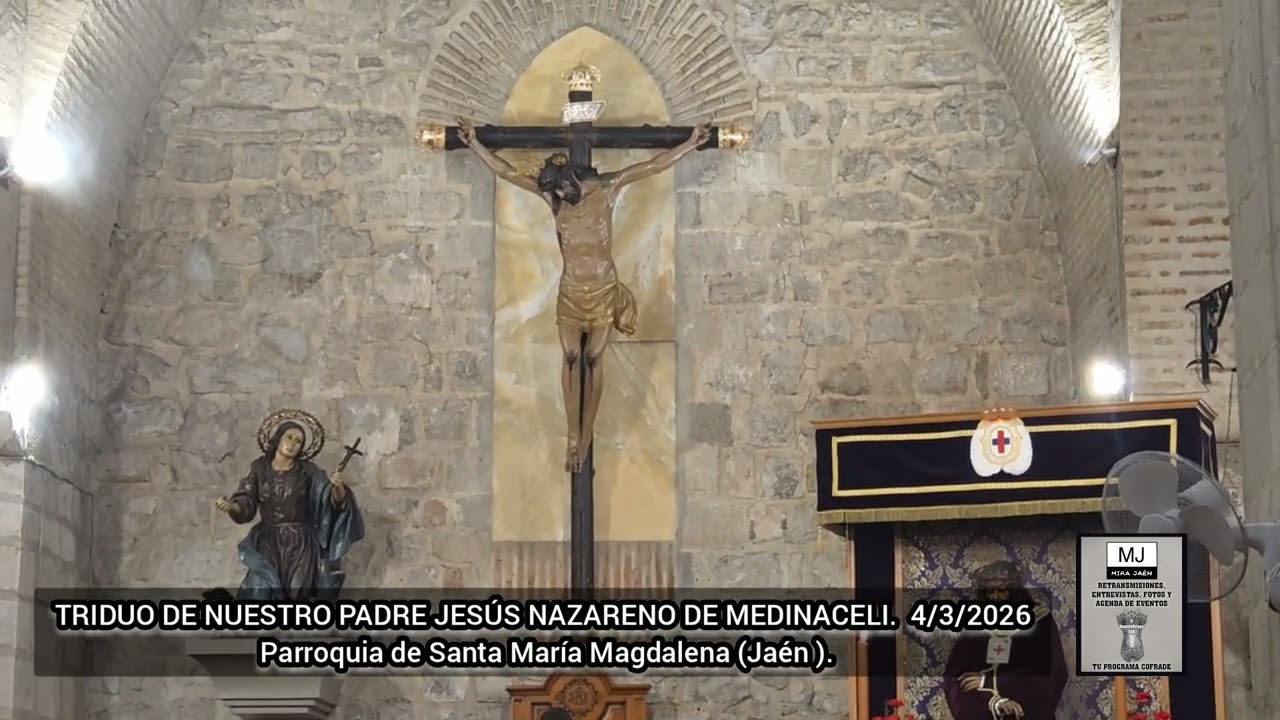 PRIMER DÍA DE TRIDUO DE  NUESTRO PADRE JESÚS NAZARENO DE MEDINACELI.  IGLESIA DE LA MAGDALENA (JAÉN)