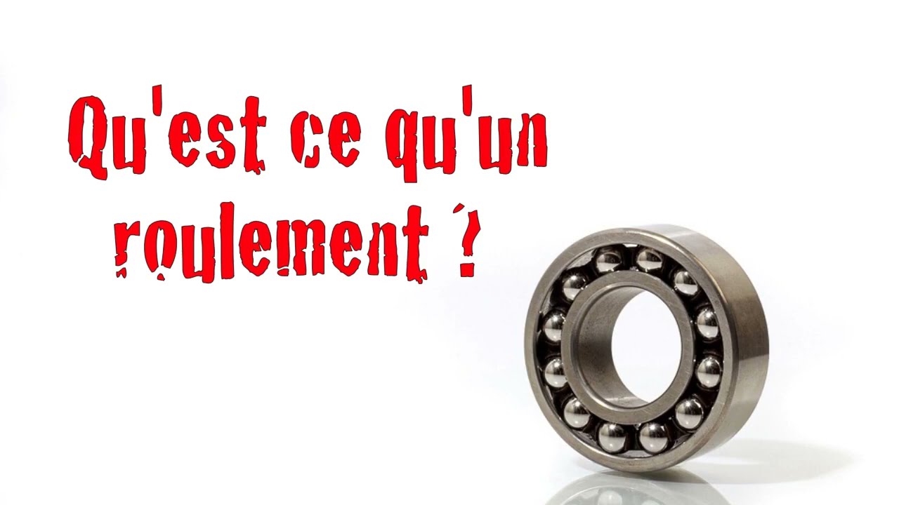 Qu'est ce qu'un roulement