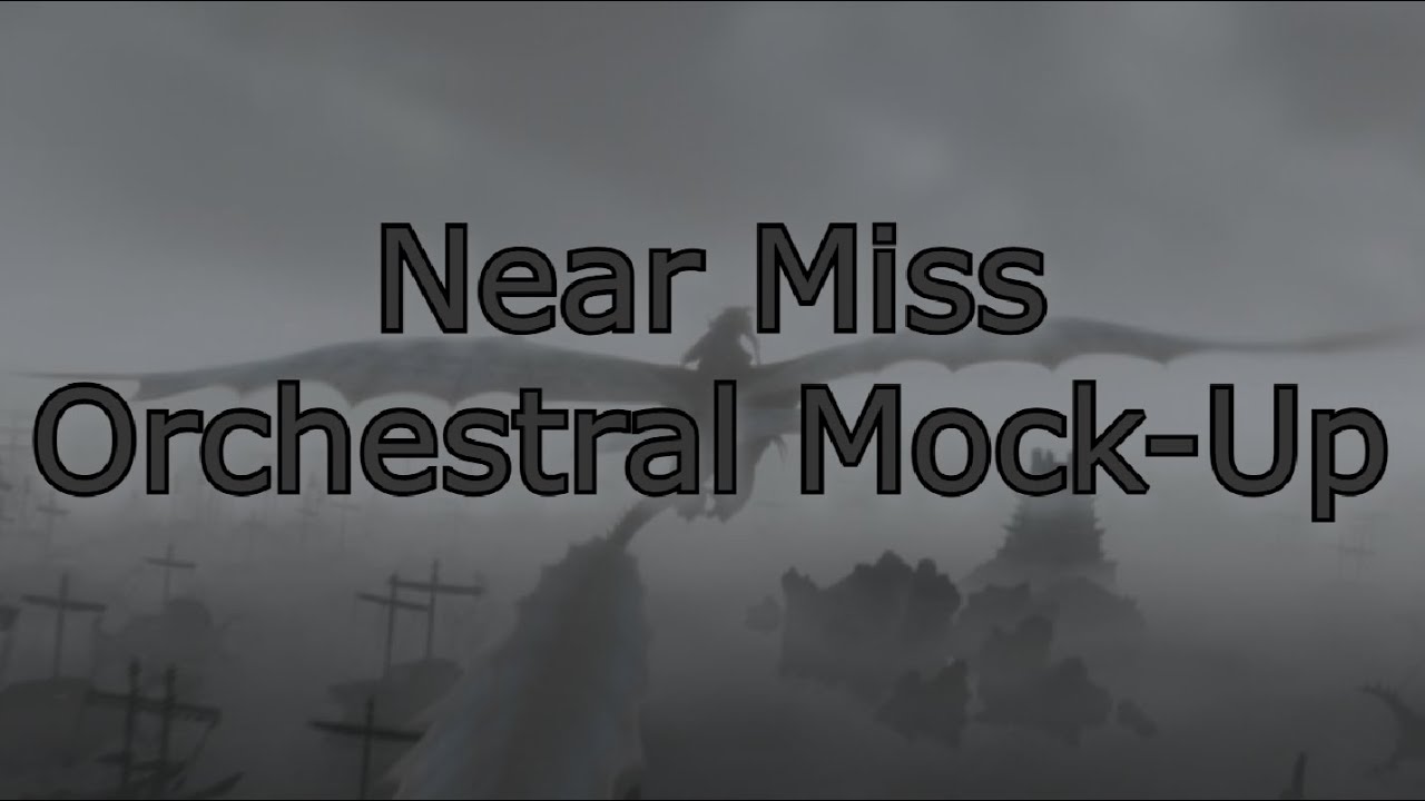 Near Miss Valka Orchestral Mock-Up [How to Train Your Dragon: The Hidden World]
