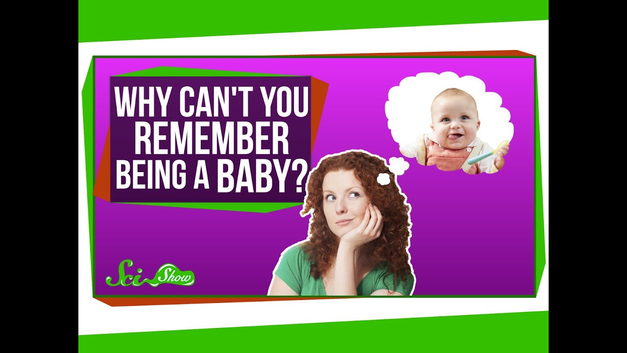 Why Can't You Remember Being a Baby?