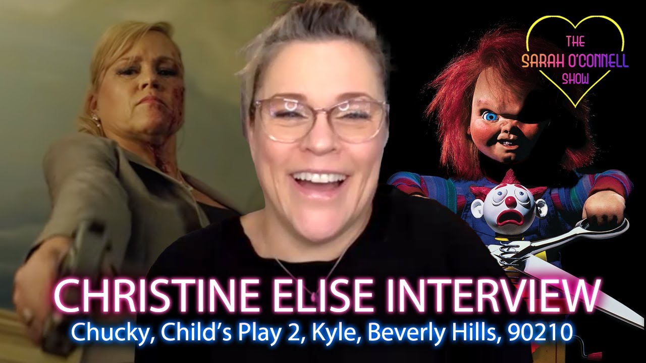 Christine Elise interview - Chucky, Child's Play 2, Beverly Hills 90210, Chucky Season 2, Kyle