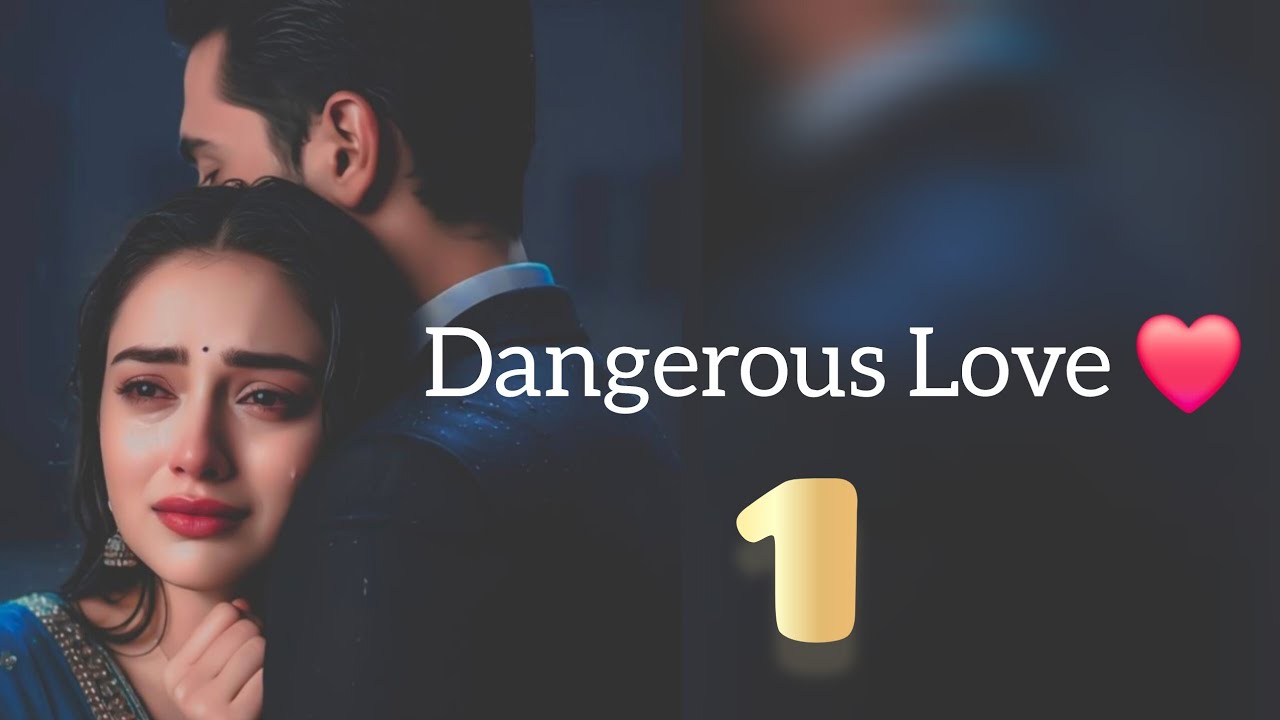 New story | Dangerous love |#ownvoice 