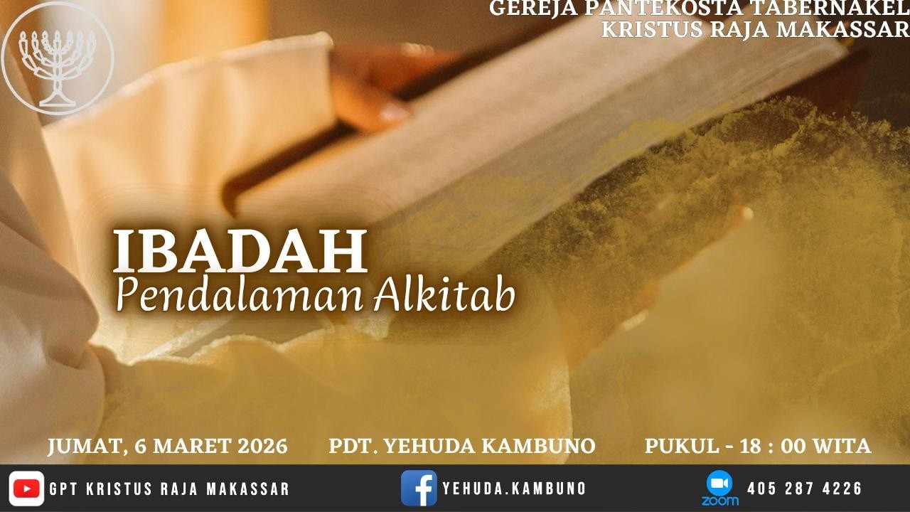 Ibadah Pendalaman Alkitab - Jumat,  6 Maret 2026 - Pdt. Yehuda Kambuno