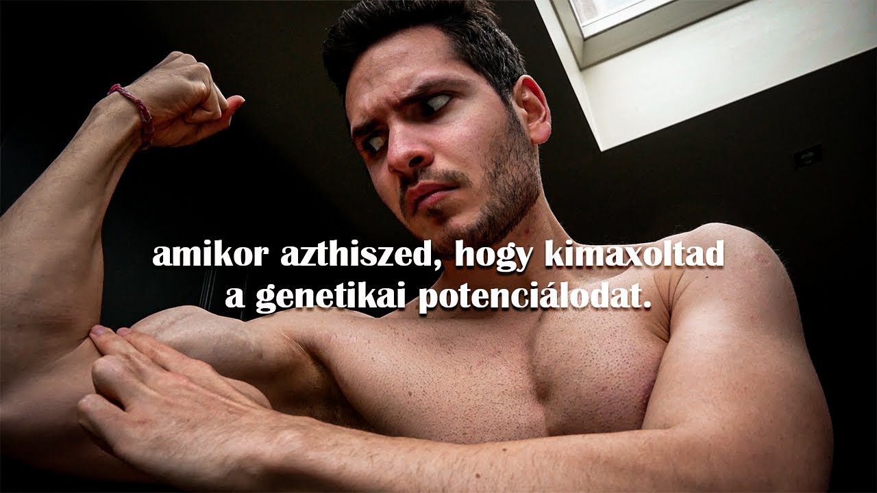 Az igazság az izomépítési genetikai limitről.