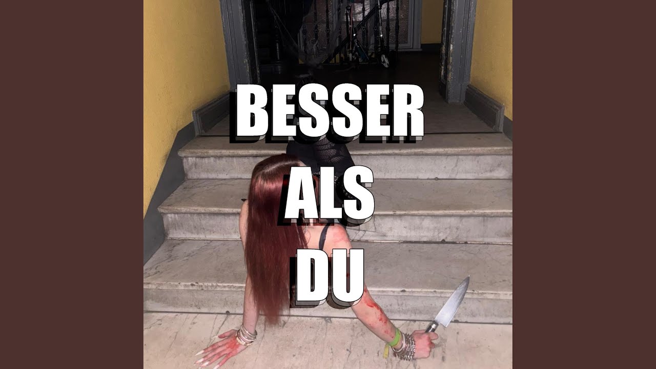 BESSER ALS DU