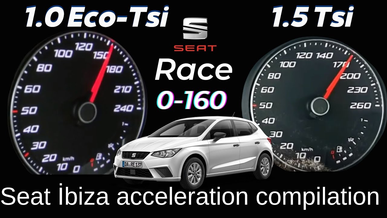 (2023) Seat İbiza FR Acceleration Compilation 1.0 Eco Tsi 95 Ps VS 1.5 TSi 150 Ps 0-160 Speed Test