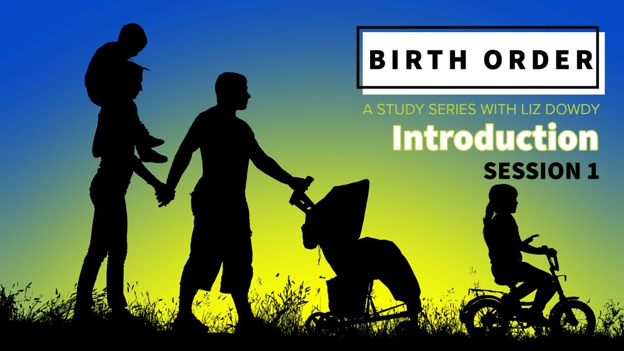 Birth Order – Introduction | Liz Dowdy | Evangel Church