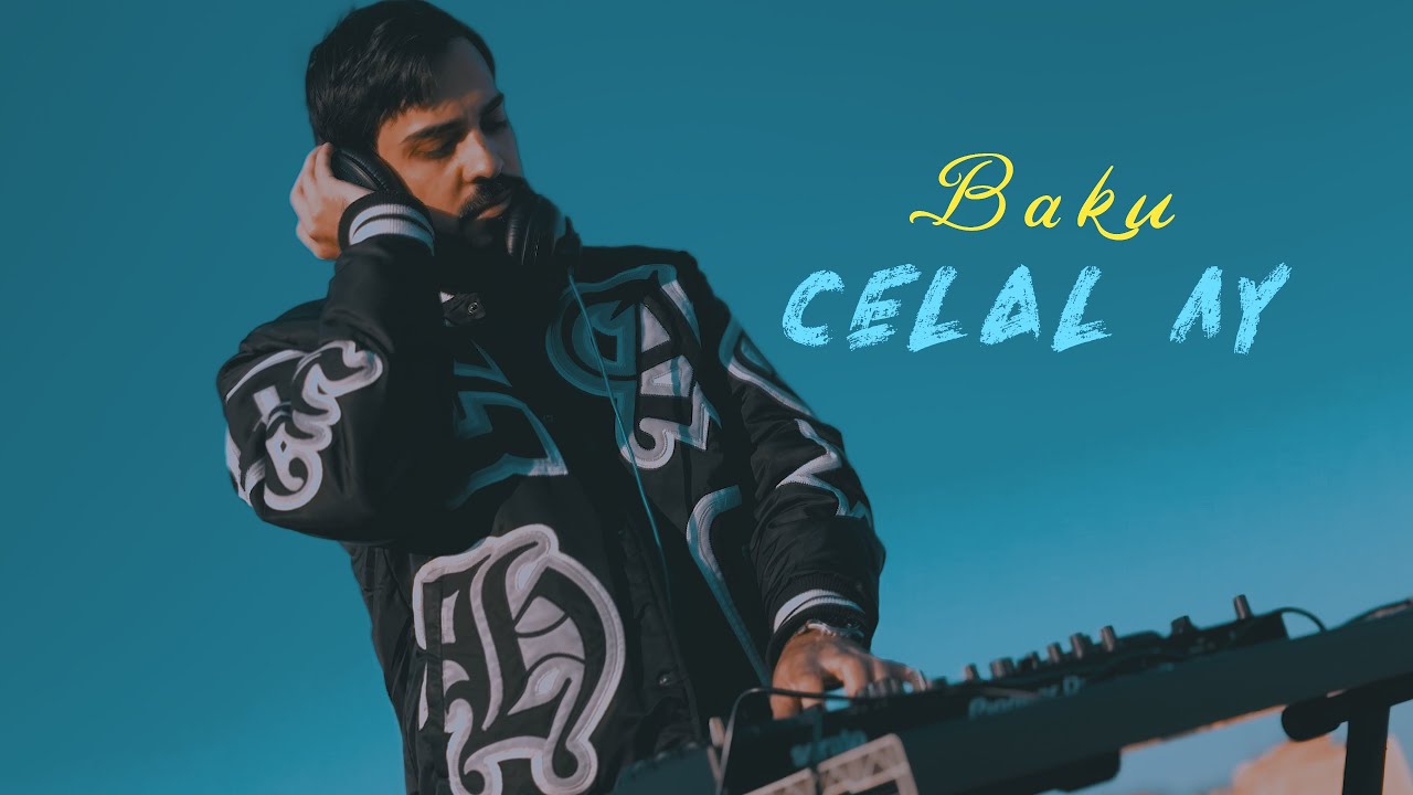Celal Ay - Baku (Official Video)