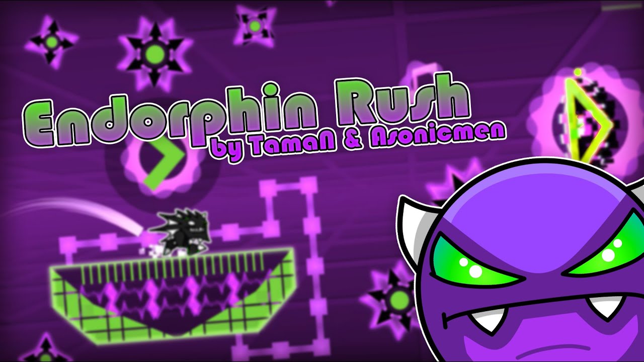 Endorphin Rush by TamaN & Asonicmen - Geometry Dash
