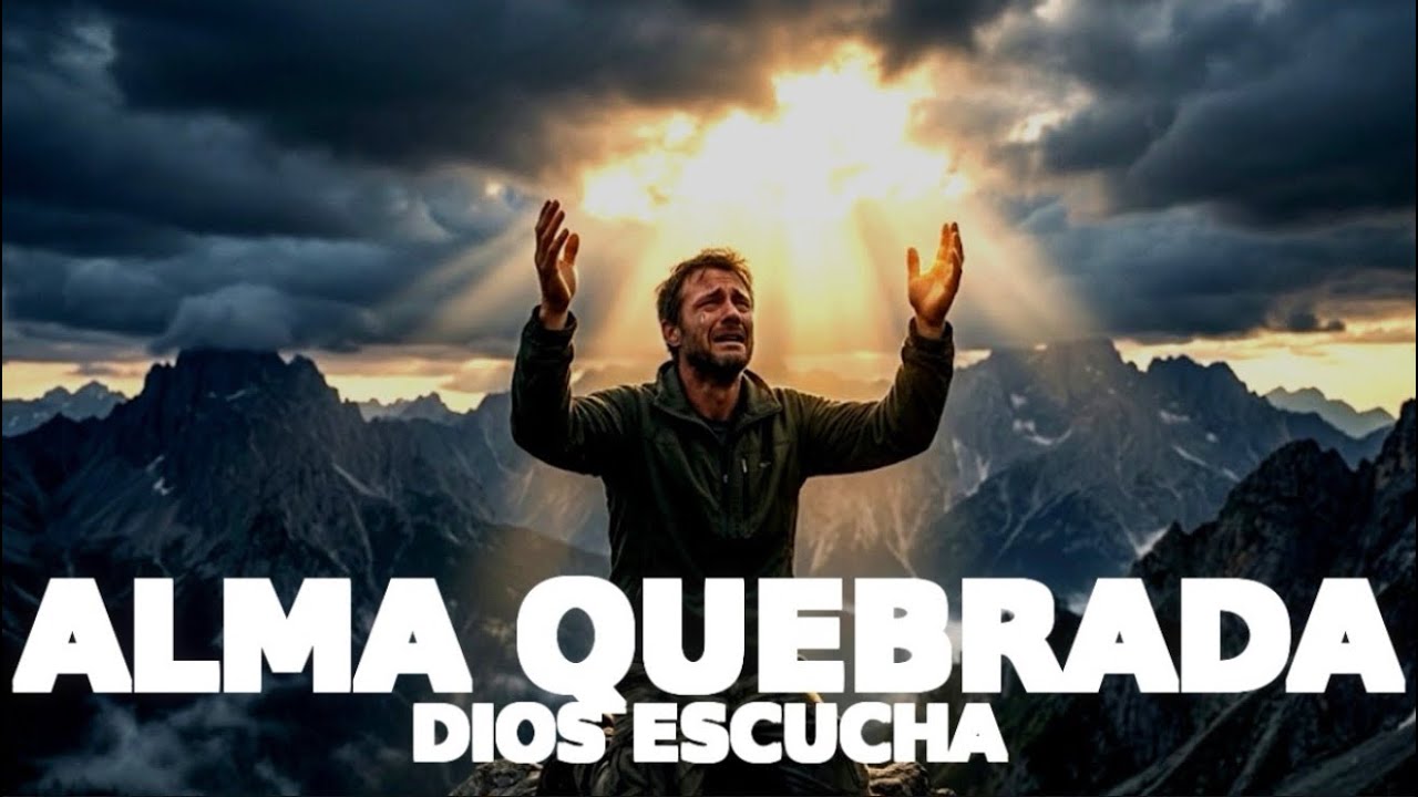 Con El Alma Quebrada - Cuando El Dolor Te Lleva A Dios | Canción Cristiana 