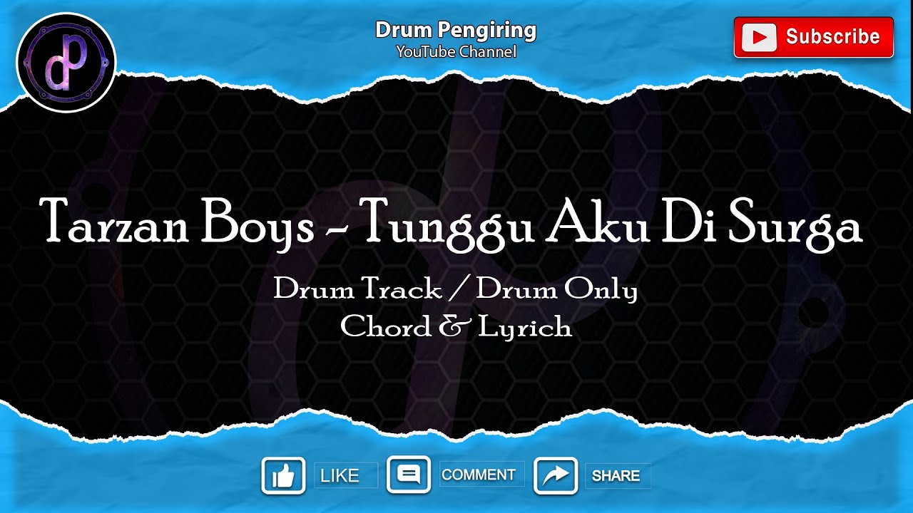 Tarzan Boys - Tunggu Aku Di Surga (Drum Track / Drum Only) Chord & Lyrich