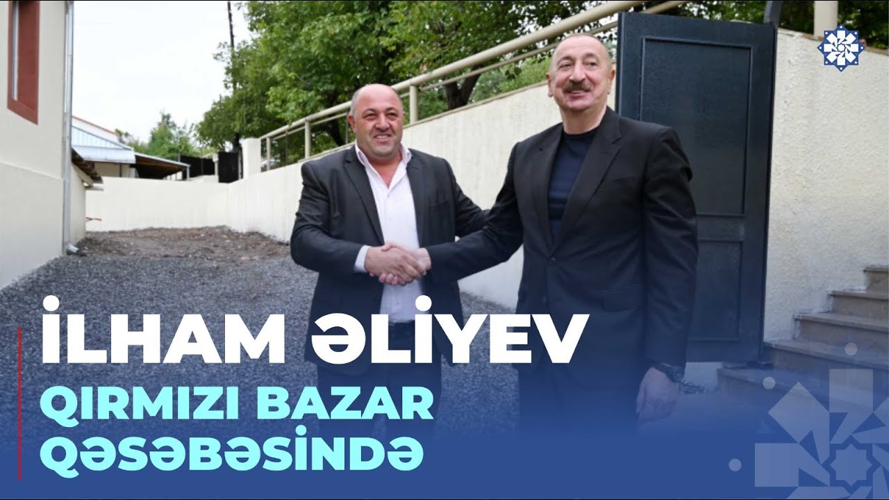 Prezident İlham Əliyev Xocavənd rayonunun Qırmızı Bazar qəsəbəsində olub