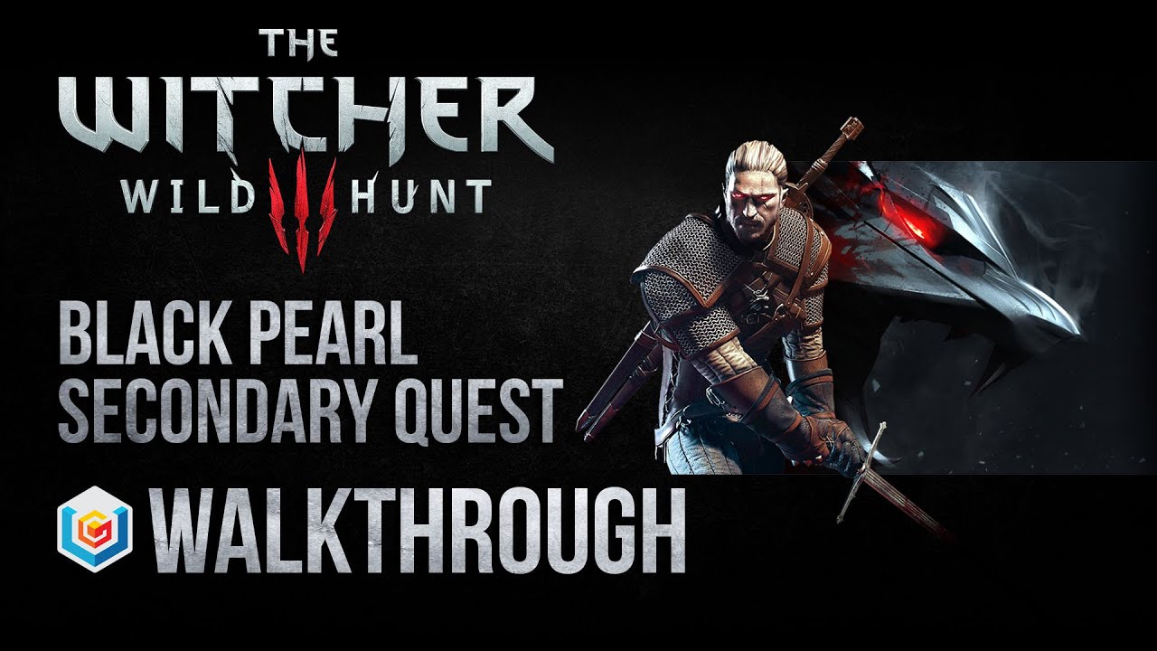 The Witcher 3 Wild Hunt Walkthrough Black Pearl Secondary Quest Guide Gameplay/Let's Play