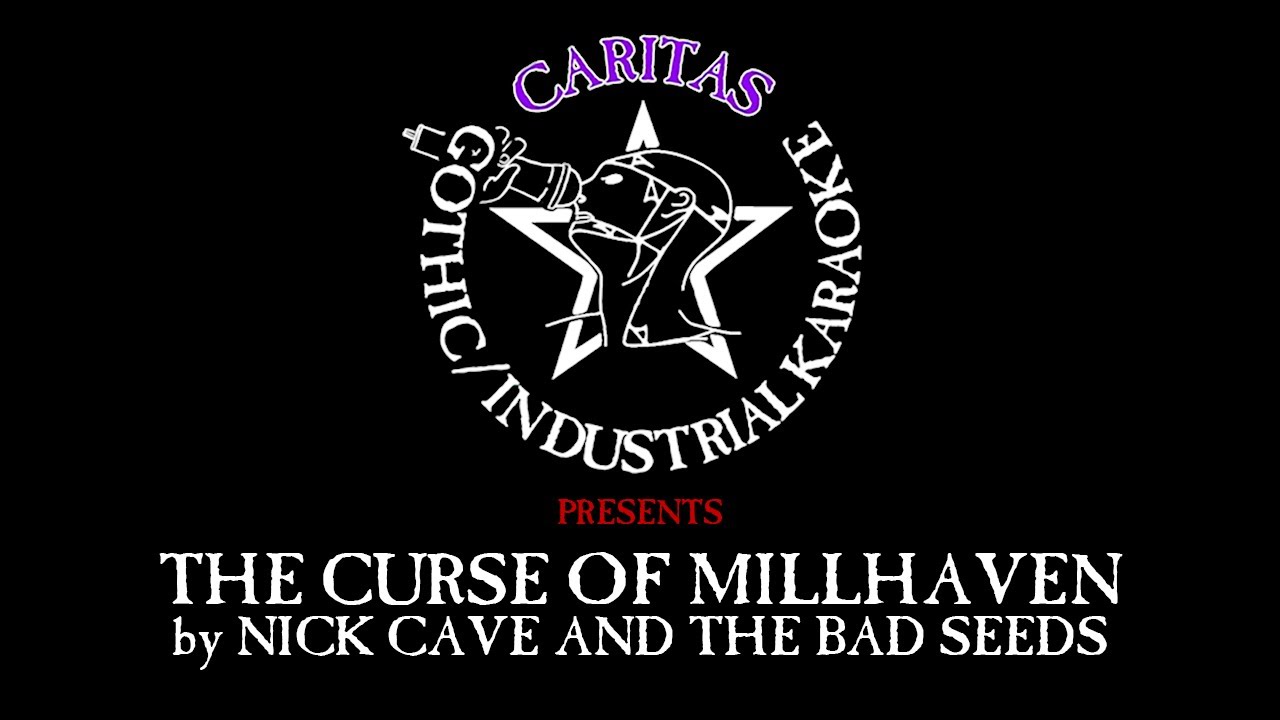 Nick Cave - The Curse of Millhaven - Karaoke w. lyrics - Caritas