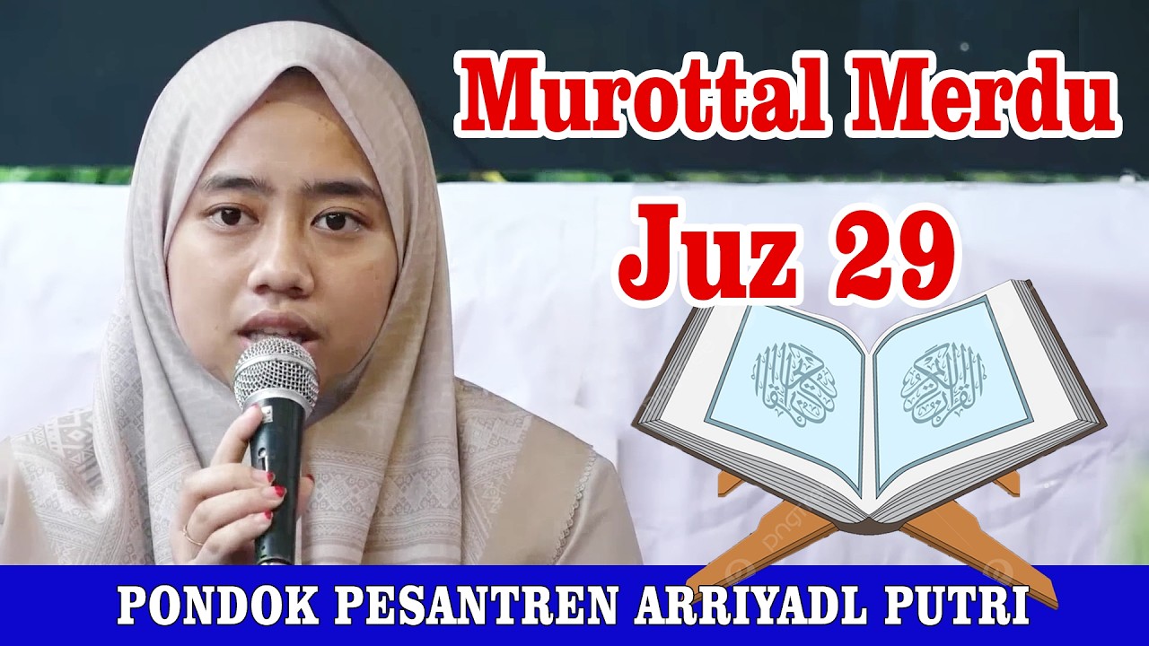 Semaan al Qur'an Juz 29 - Pondok Pesantren Arriyadl Putri