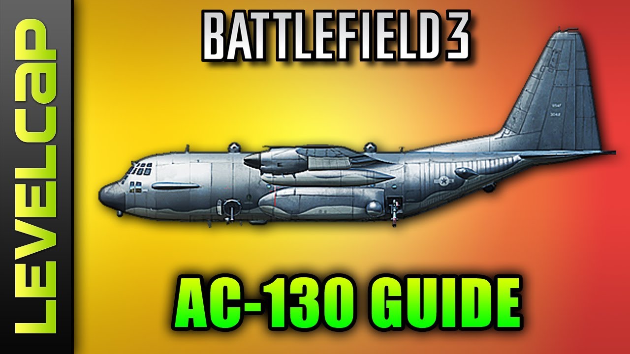 AC-130 Gunship Guide (Battlefield 3 Gameplay/Commentary/How To/Tutorial)