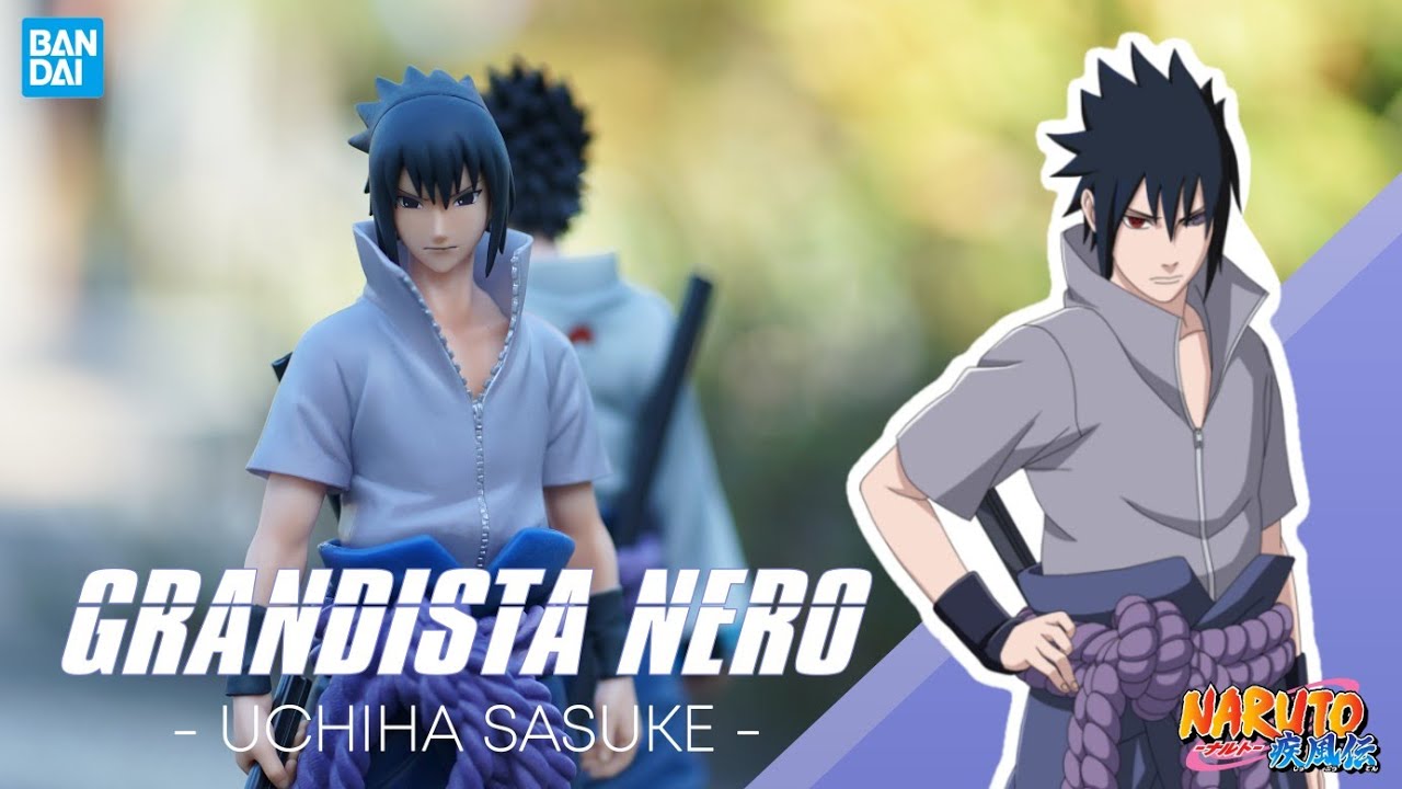 UNBOXING & REVIEW GRANDISTA NERO UCHIHA SASUKE