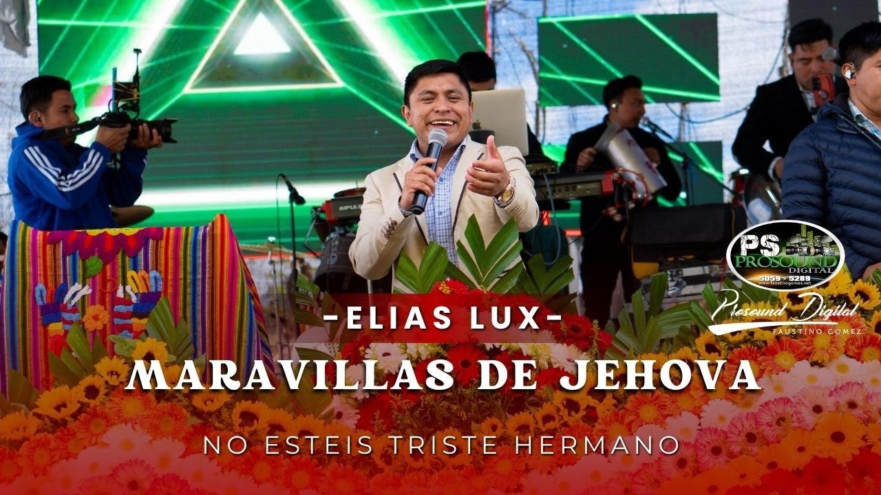 Elias Lux & su grupo Las Maravillas de Jehová🎺🎷| No Esteis Triste Hermano 🕊 (EN VIVO) Desde Chuicaca