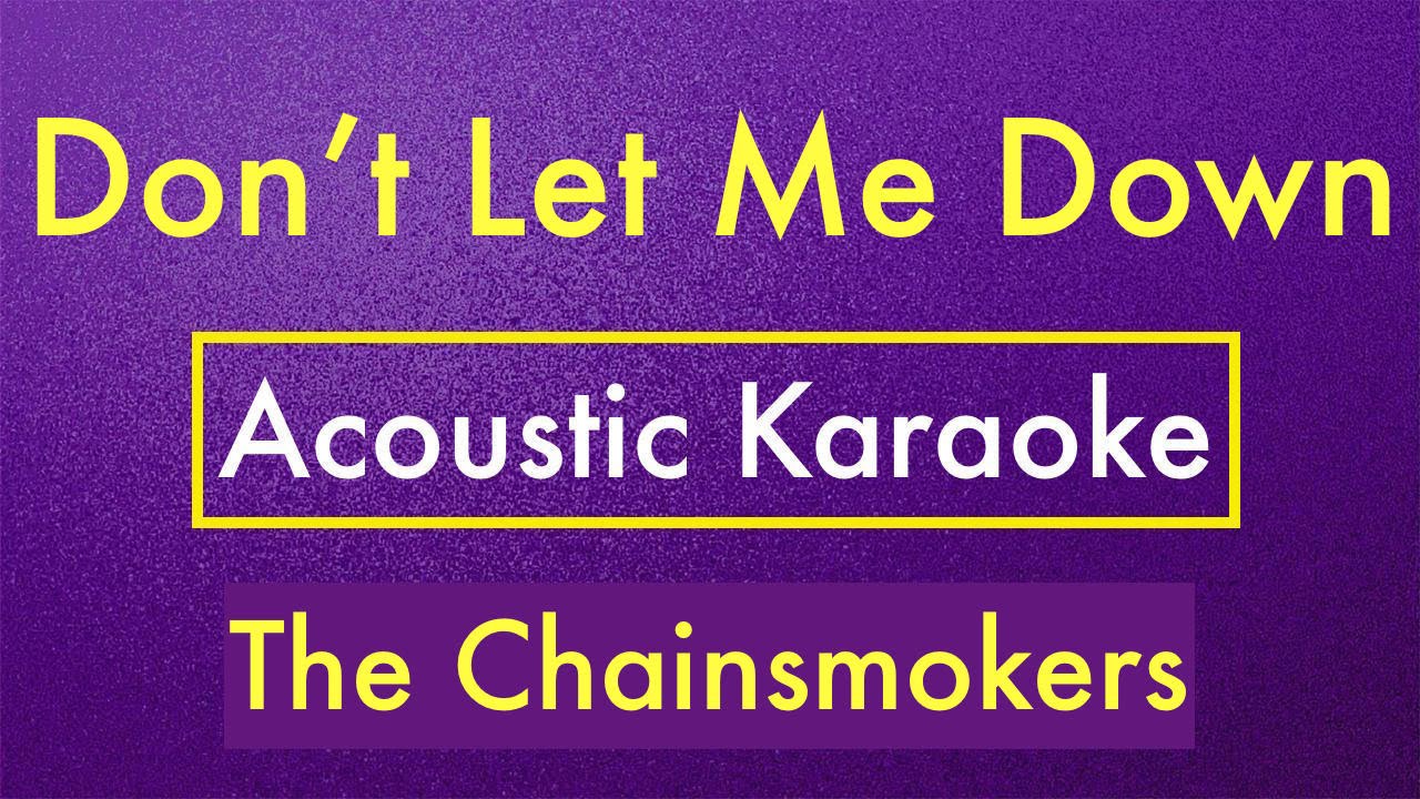 The Chainsmokers - Don't Let Me Down | Karaoke Lyrics (Acoustic Guitar) Instrumental