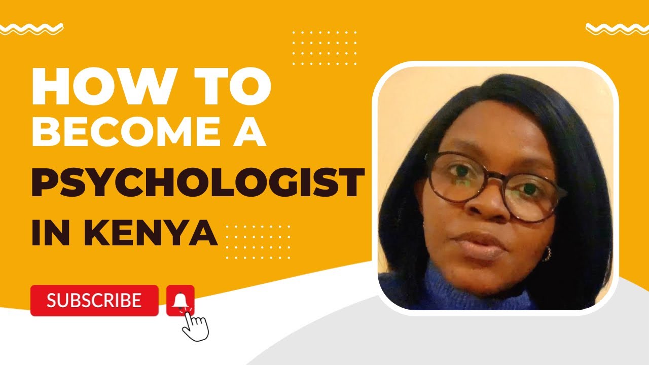 Become a Psychologist / Therapist/ Counselor / Mental Health Professional in Kenya