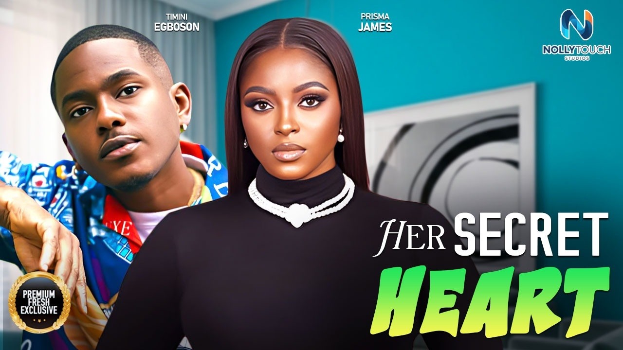 HER SECRET HEART (TIMINI EGBOSON PRISMA JAMES) - nigerian movies 2026 latest full  Movies