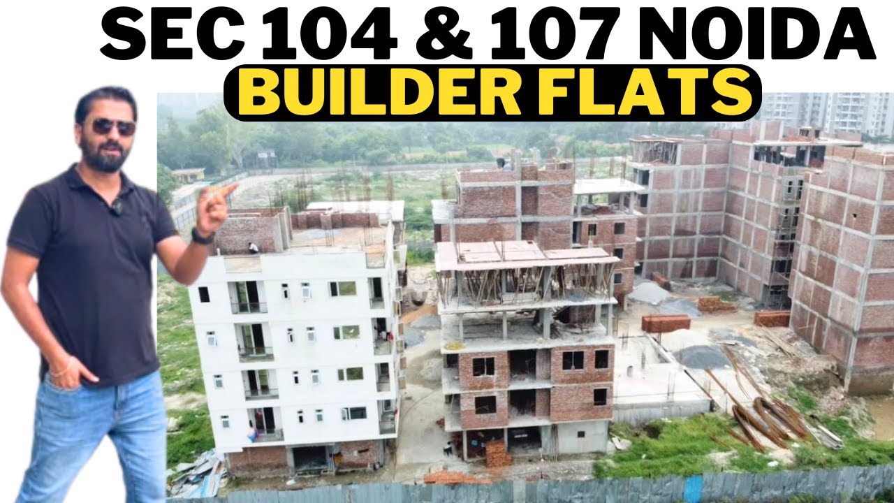SEC 104 & 107 NOIDA BUILDER FLATS 📲 7206165093 / 9289282228 | OVERVIEW 104 NOIDA HAZIPUR MARKET 😎