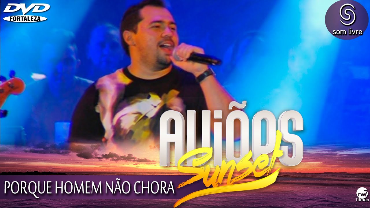 Xand Avi&atilde;o - Avi&otilde;es do Forr&oacute; - DVD SunSet 2015 - HOMEM N&Atilde;O CHORA