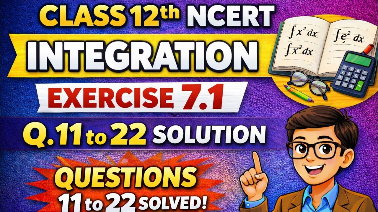 Class 12 maths ncert ex 7.1 ques 11 to 22 Integration 