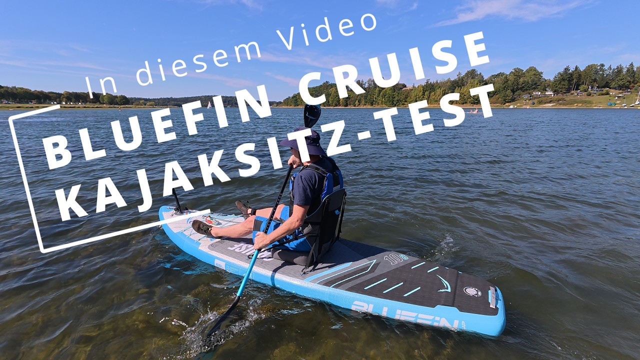 BLUEFIN CRUISE Kajaksitz-Test/Mit dem SUP auf der Talsperre Pöhl bei Plauen/Wind extrem