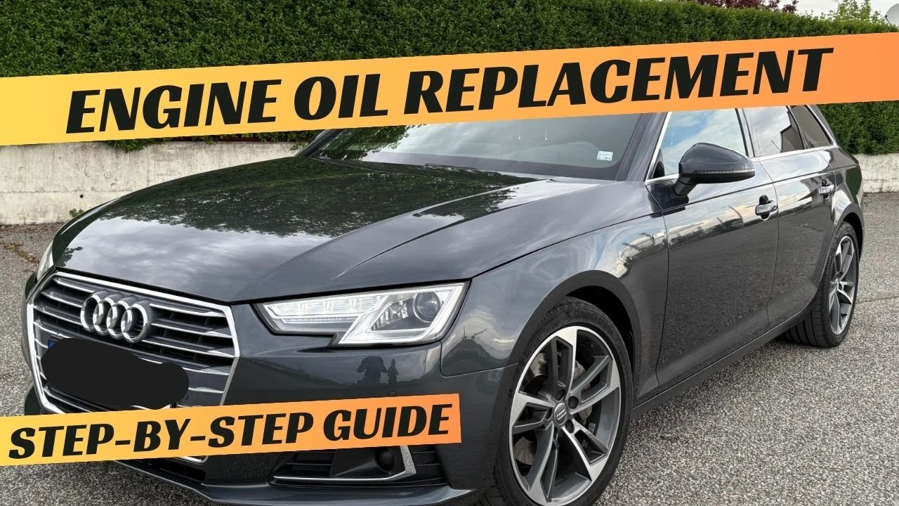 Audi A4 B9 3.0 TDI Engine Oil, Oil Filter replacement CSWB