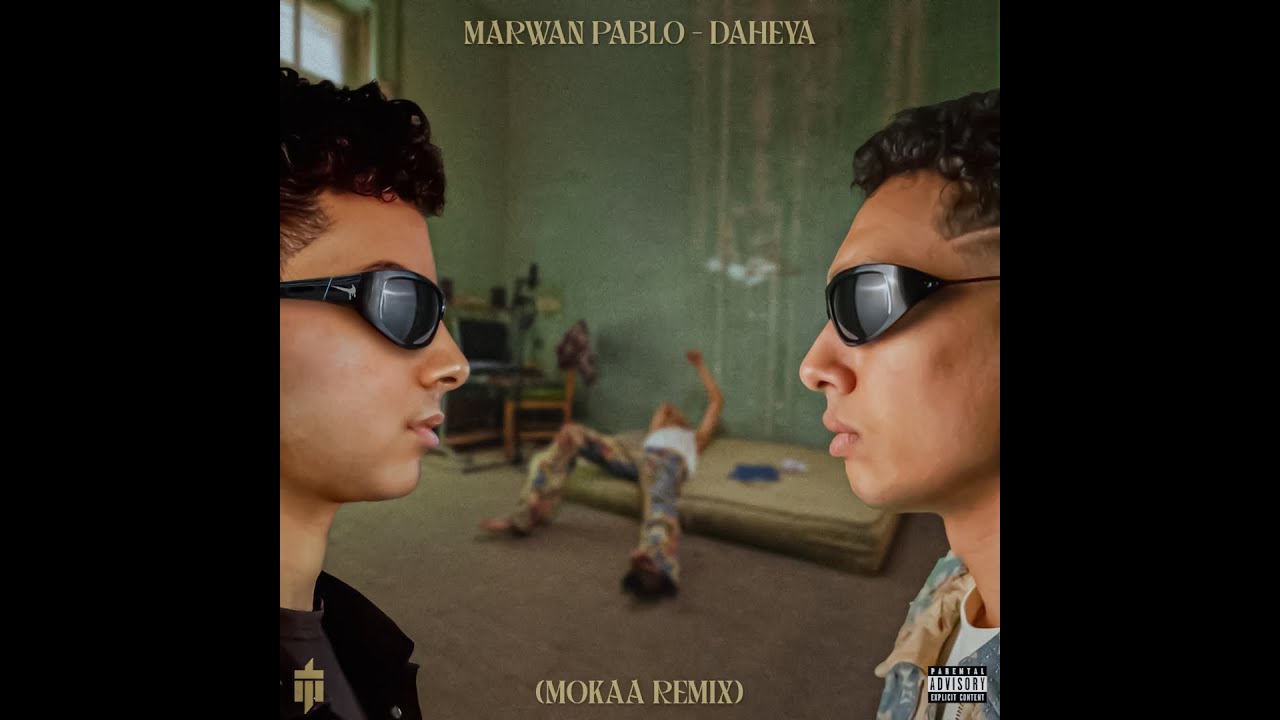 MARWAN PABLO - DAHEYA (MOKAA REMIX)