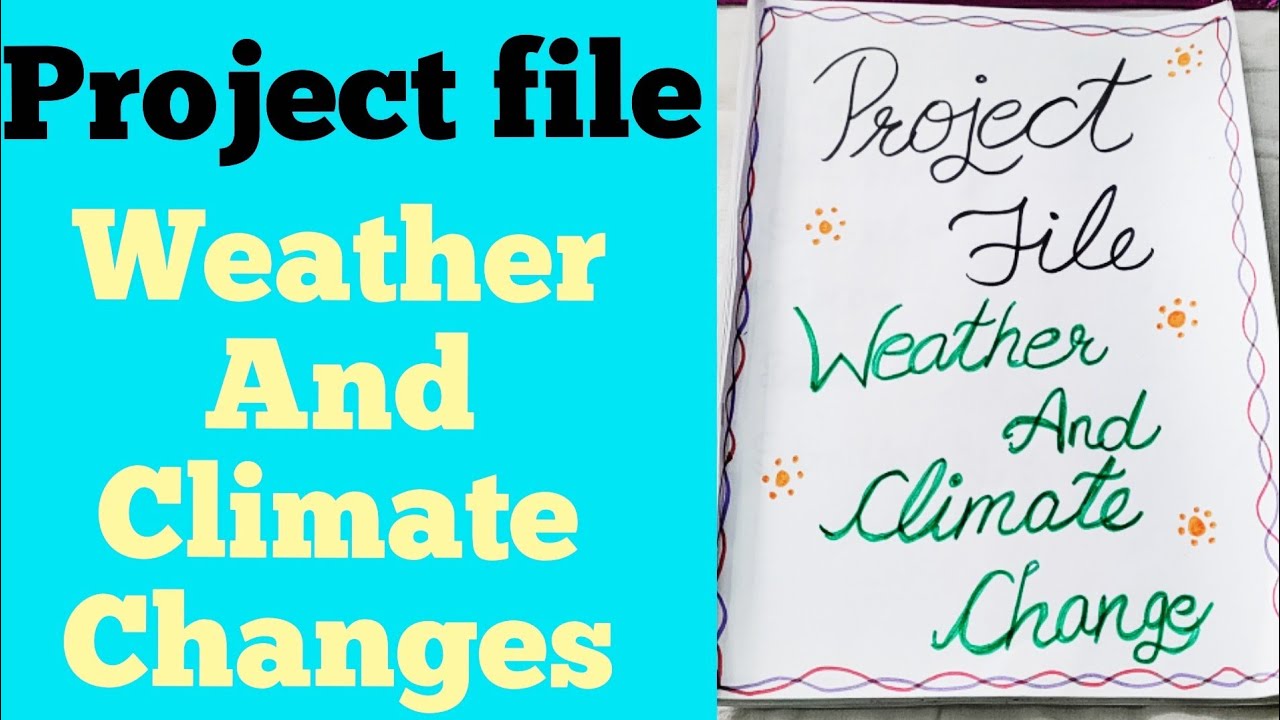 science project file/weather and climate changes project file/science project file/climate changes