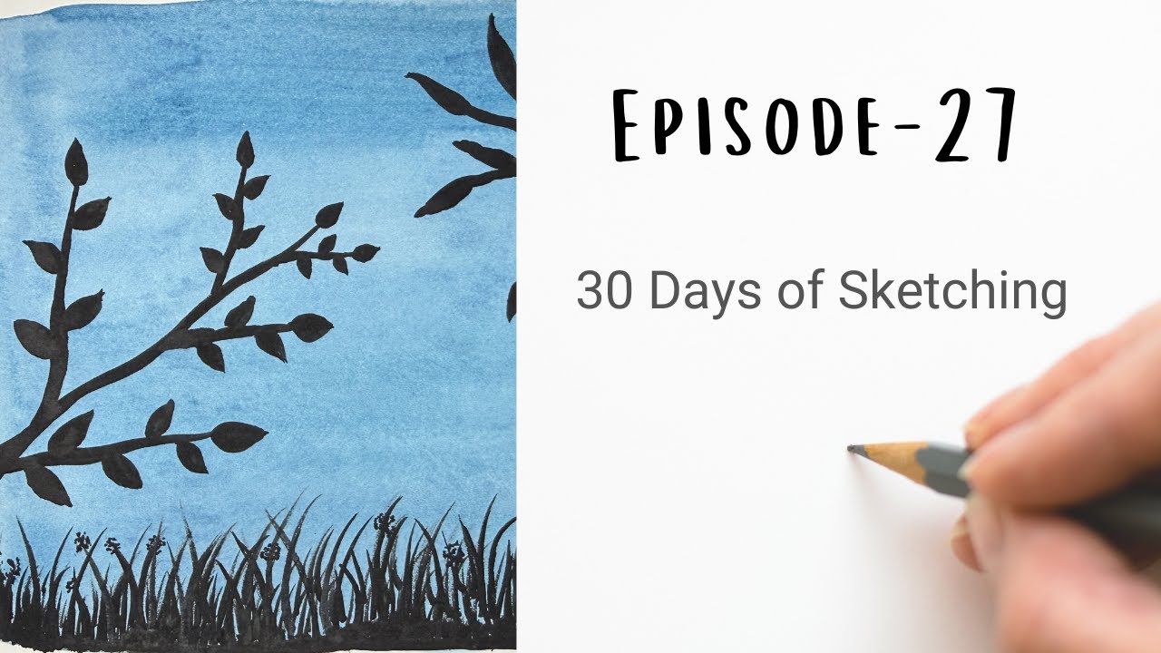 Episode - 27 | 30 Days of Sketching
