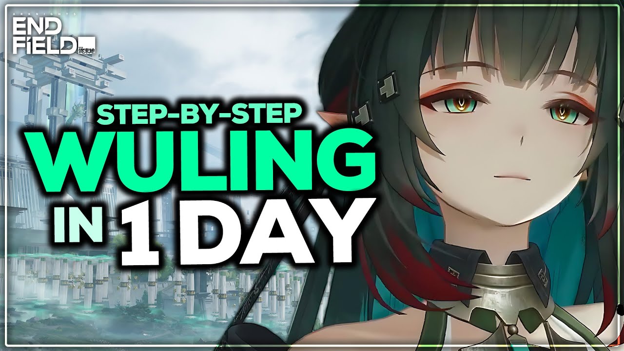 GET TO WULING IN 1 DAY! STEP BY STEP RUSH GUIDE | Arknights: Endfield