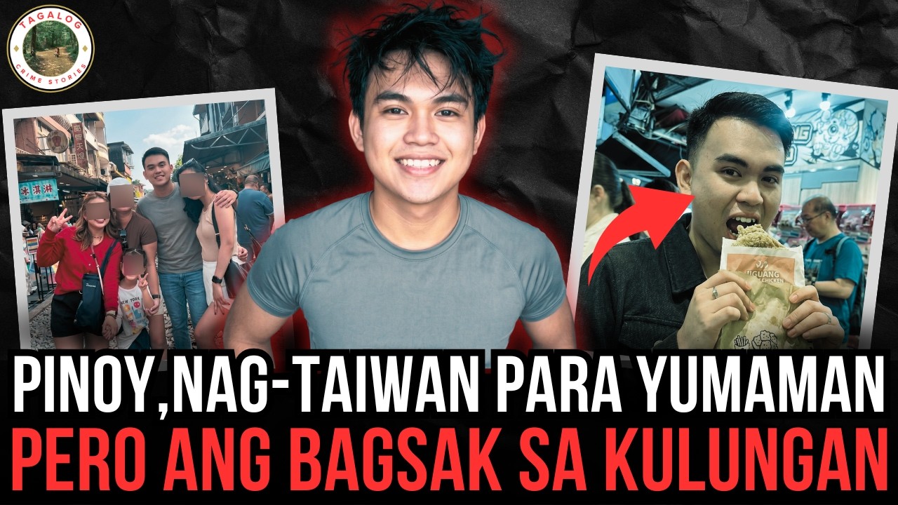 PINOY, NAG-TAIWAN PARA YUMAMAN, PERO KULUNGAN ANG BINAGSAKAN, GRABE GINAWA! [ Tagalog Crime Story ]