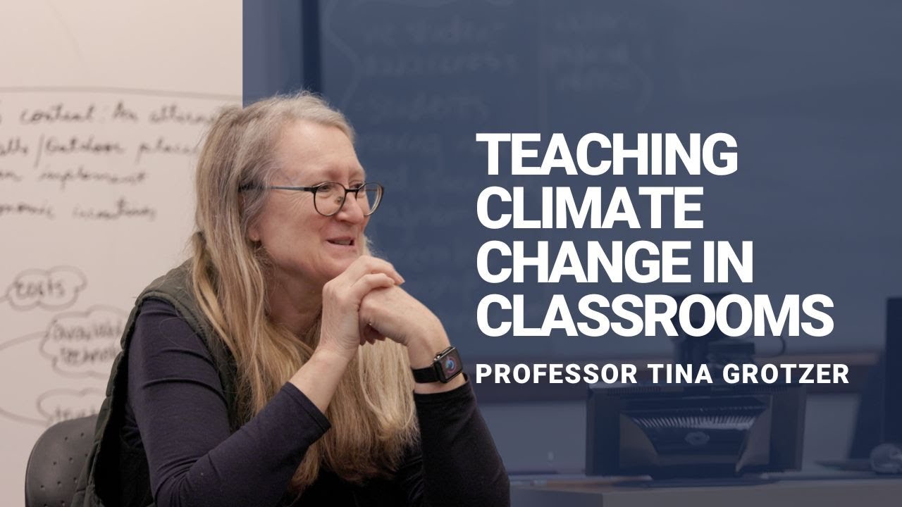 Teaching Climate Change | HGSE Faculty Member Tina Grotzer
