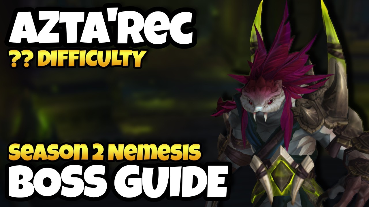 ?? Azta'rec Boss Guide | Season 2 Nemesis 12.1