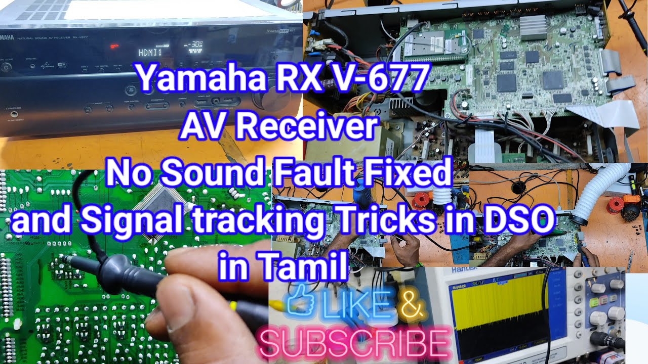 Yamaha RX V-677 AV Receiver No Sound problem and Signal Tracing through DSO Good Video for Beginner