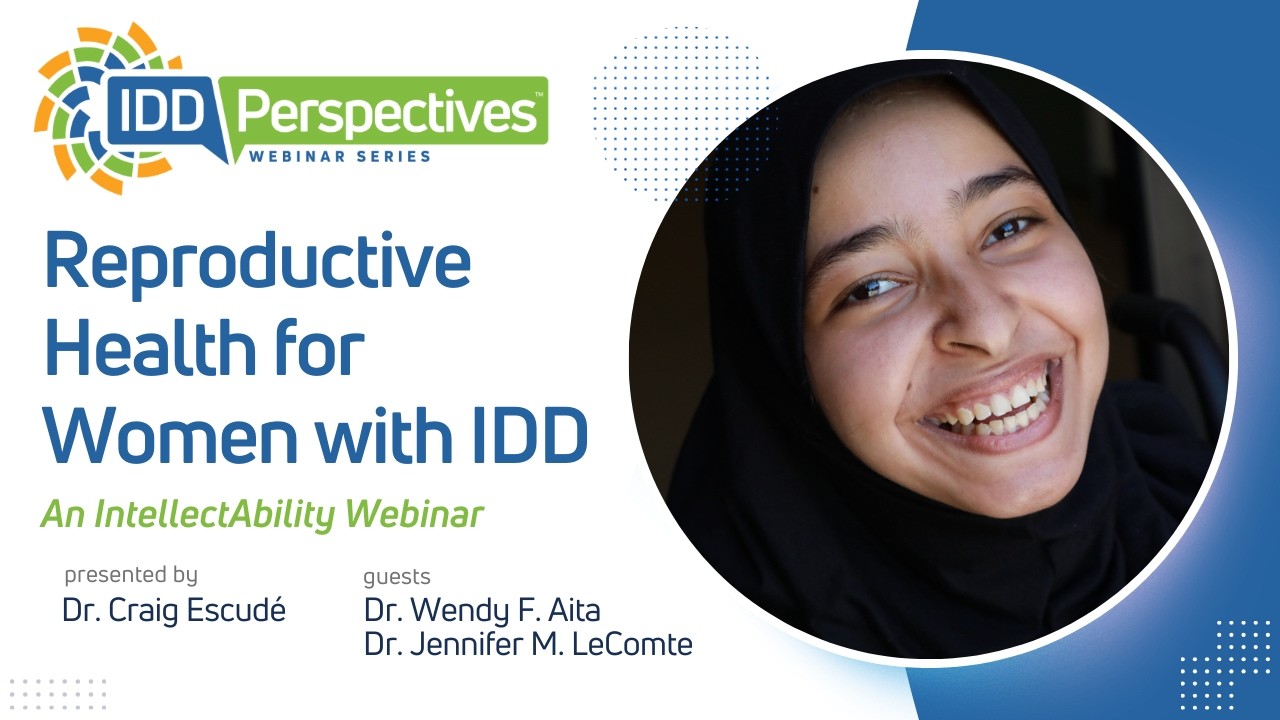 IDD Perspectives: Reproductive Health for Women with IDD
